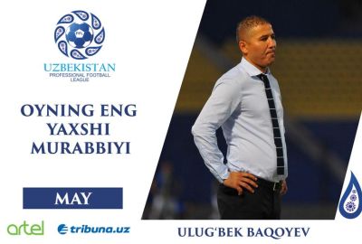 Лучший тренер мая – Улугбек Бакаев